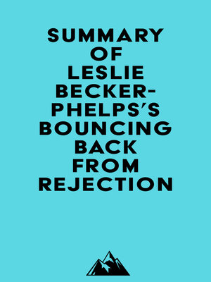 cover image of Summary of Leslie Becker-Phelps's Bouncing Back from Rejection
